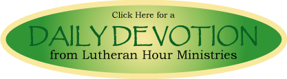 Lutheran Hour Ministries Daily Devotion