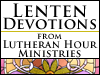 Lutheran Hour Ministries Lenten Devotions